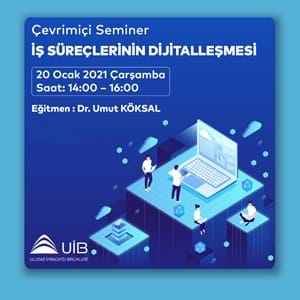İş Süreçlerinin Dijitalleşmesi Semineri