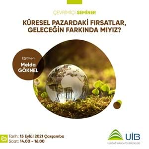 Küresel Pazardaki Fırsatlar, Geleceğin Farkında mıyız? Semineri